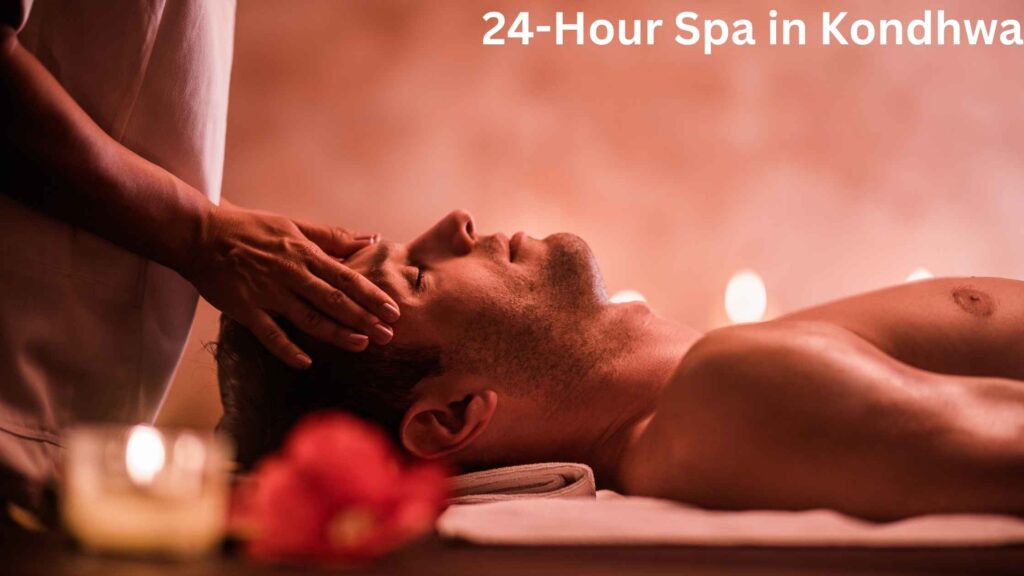 24-Hour Spa in Kondhwa